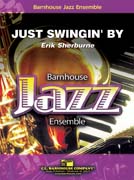 Just Swingin' By by Sherburne Erik for Jazz Ensemble