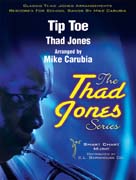 Tip Toe by Jones Thad - Carubia Mike - for Jazz Ensemble