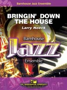 Bringin' Down The House by Neeck Larry for Jazz Ensemble
