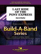 Last Ride of the Pony Express by Shaffer David - Build-A-Band-Series - for Flex Band