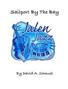 Sailport By The Bay by Samuel David for Jazz Ensemble