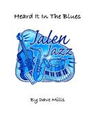 Heard It In The Blues by Mills Dave for Jazz Ensemble