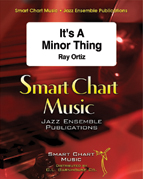 It's a Minor Thing by Ortiz Ray for Jazz Ensemble
