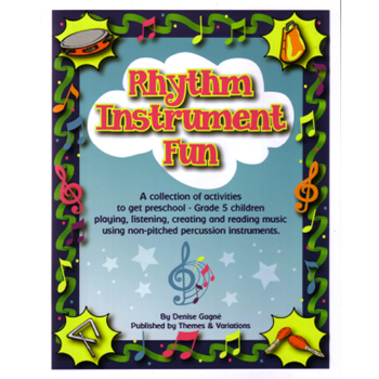 Rhythm Instrument Fun by Gagne Denise for Elem Collection