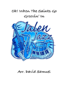 Oh When the Saints Go Groovin' In by Traditional - Samuel David - for Jazz Ensemble
