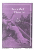 Cross of Christ O Sacred Tree by Larson Lloyd for SATB and Piano