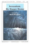 Jerusalem My Happy Home by Shepperd Mark for SATB and Piano