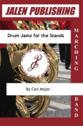 Drum Jamz for the Stands by - Major Carl - for Percussion Feature
