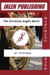 The Christmas Angels March by - Sharp Chris - for Marching Band
