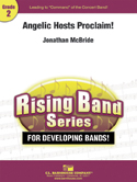 Angelic Hosts Proclaim by McBride Jonathan for Concert Band