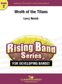 Wrath of the Titans by Neeck Larry for Concert Band