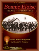Bonnie Eloise (The Belle of the Mohawk Vale) by Thomas J P - Knoener Ronald - for Concert Band