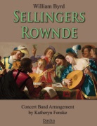 Sellingers Rownde by Byrd William - Fenske Katheryn - for Concert Band