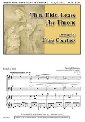 Thou Didst Leave Thy Throne by - Courtney Craig - for SATB and Piano