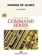 Visions of Glory by Shaffer David for Concert Band