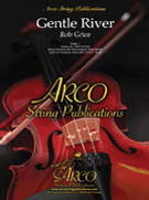 Gentle River by Grice Rob for String Orchestra