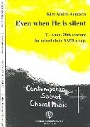 Even when he is silent by Arnesen Kim Andre for SATB a cappella