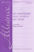 My Shepherd Will Supply My Need by RESIGNATION - Atwood Scott - for SAB and Piano