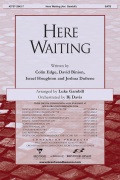 Here Waiting by Binion Edge Houghton - Gambill Luke - for SATB and Piano