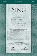 Sing by Wilson Josh and Pardo - Gambill Luke - for SATB and Piano