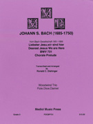 Dearest Jesus We are Here BWV 731 by Bach Johann Sebastian - Dishinger Ronald C - for Woodwind Trio