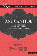 And Can It Be by Campbell Thomas - Keveren Phillip - for SATB