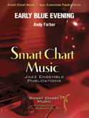 Early Blue Evening by Farber Andy for Jazz Ensemble