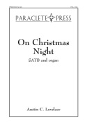 On Christmas Night by Lovelace Austin C for SATB