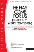 He Has Come for Us (God Rest Ye Merry Gentlemen) by Andrews and Ingram - Wise David - for SATB and Piano