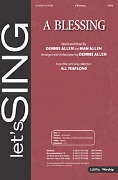 Blessing by Allen Dennis and Nan - Allen Dennis - for SATB and Piano