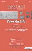 Take My Life by Barfoot and Peck - Duren Cliff - for SATB and Piano