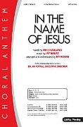 In the Name of Jesus by Rouse Jay - Rouse Jay - for SATB and Piano