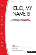 Hello My Name Is by West Matthew - Hammerly Jim - for SATB and Piano