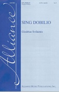 Sing Dobilio by Svilainis Giedrius for SSAATBB
