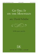 Go Tell It On The Mountain by - Schelat David - for SATB and Organ (African American Spi)