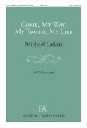 Come My Way My Truth My Life