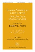 Easter Anthem in Celtic Style Christ Jesus Lay in Death's Strong Bands