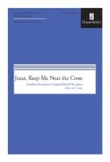 Jesus Keep Me Near the Cross