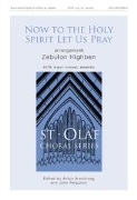 Now to the Holy Spirit Let Us Pray