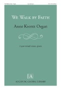 We Walk by Faith