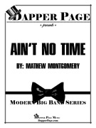 Ain't No Time by Montgomery for Jazz Ensemble