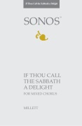 If Thou Call the Sabbath a Delight by Millett Robert for SATB and Piano