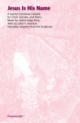 Jesus Is His Name by Perry Janice Kapp for SATB and Piano