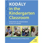 Kodaly in the Kindergarten Classroom by Houlahan and Tacka for Paperback