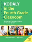 Kodaly in the Fourth Grade Classroom by Houlahan and Tacka for Paperback