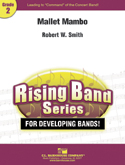 Mallet Mambo by Smith Robert W for Concert Band