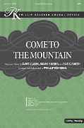 Come to the Mountain by Clark and Harris - Keveren Phillip - for SATB and Piano