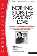 Nothing Stops the Savior's Love by Crews Daniel and Koch - Keveren and Kern - for SATB and Piano