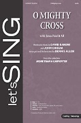 O Mighty Cross with Jesus Paid It All by Baroni David and Chis - Allen Dennis - for SATB and Piano