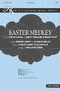 Easter Medley includes Christ Arose and Christ the Lord Is Risen Today by - Keveren Phillip - for SATBPnoOrg